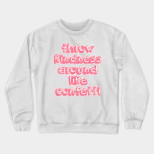 Throw Kindness Crewneck Sweatshirt